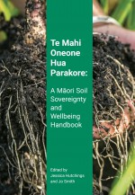 Te Mahi Oneone Hua Parakore book cover