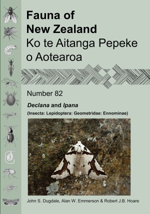Cover, Fauna of New Zealand |  Ko te Aitanga Pepeke o Aotearoa 82.  Declana and Ipana (Insecta: Lepidoptera: Geometridae: Ennominae)