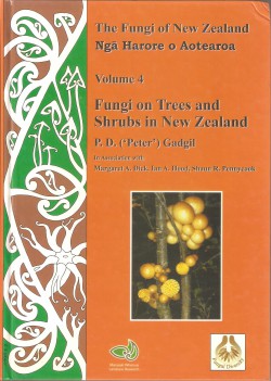 Fungi on Trees and Shrubs in New Zealand – The Fungi of New Zealand volume 4
