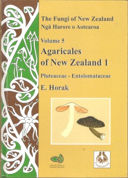 Agaricales of New Zealand 1: Pluteaceae – Entolomataceae – The Fungi of New Zealand volume 5