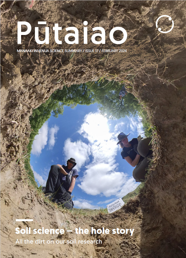 Cover. Pūtaiao Issue 17. Soil science – the hole story. All the dirt on our soil research.